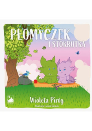 Płomyczek i Stokrotka - Wioleta Piróg - książka  wyd. 2022