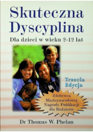 Skuteczna dyscyplina - Thomas W. Phelan - książka  wyd. 2005