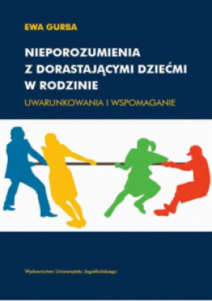 Nieporozumienia z dorastającymi dziećmi w rodzinie - Ewa Gurba - książka  wyd. 2013