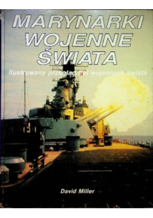 Marynarki wojenne świata - David Miller - książka historyczna wyd. 1993
