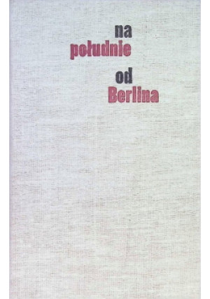 Na południe od Berlina - Leon Lubecki - książka  wyd. 1973