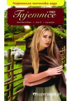 Saga Tajemnice Tom 13 Łzy wstydu - Anne Marie Meyer - książka  wyd. 2011