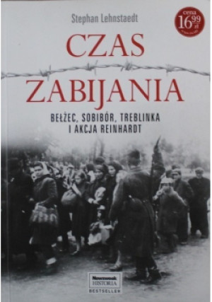 Czas zabijania - Stephan Lehnstaedt - książka historyczna wyd. 2019