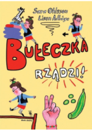 Bułeczka rządzi! - Sara Ohlsson, Lisen Adbge - książka  wyd. 2021