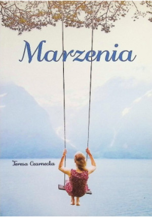 Marzenia - Teresa Czarnecka - książka  wyd. 2021