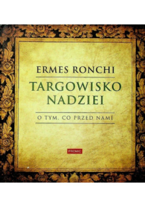 Targowisko nadziei - Ermes Ronchi - książka historyczna wyd. 2016
