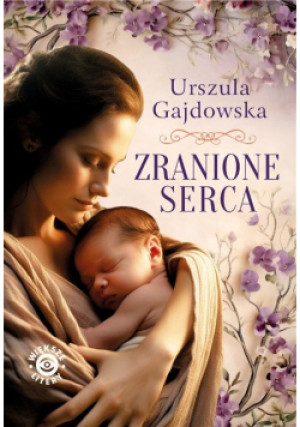 Zranione serca - Urszula Gajdowska - książka  wyd. 2024