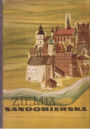 Ziemia sandomierska - Wanda Filipowicz - książka historyczna wyd. 1954