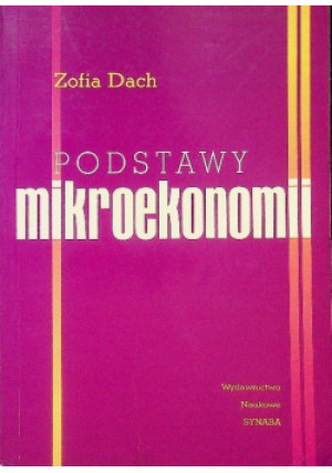 Podstawy mikroekonomii - Zofia Dach - książka  wyd. 2001