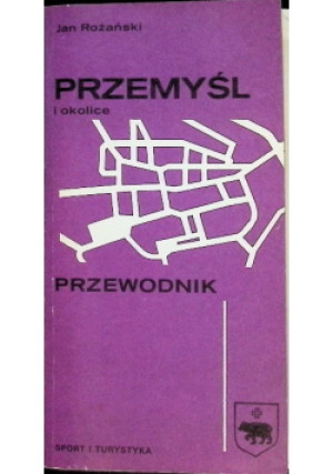 Przemyśl i okolice - Jan Rożański - książka  wyd. 1986