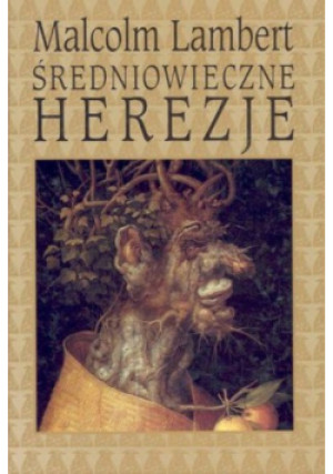 Średniowieczne Herezje - Malcolm Lambert - książka  wyd. 2002