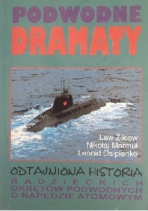 Podwodne dramaty - Lew Żilcow, Nikołaj Mormuł, Leonid Osipienko - książka  wyd. 1995