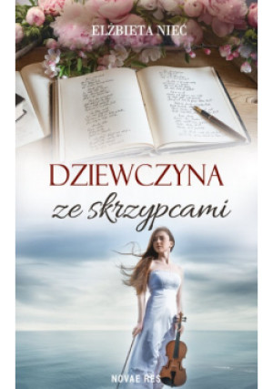 Dziewczyna ze skrzypcami - Elżbieta Nieć - książka  wyd. 2024