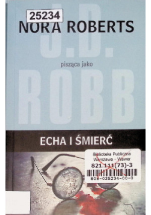 Echa i śmierć - J. D. Robb - książka  wyd. 2018