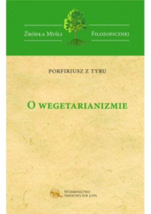 O wegetarianizmie - Porfiriusz z Tyru - książka  wyd. 2018