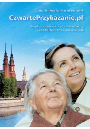 CzwartePrzykazanie.pl - Iwona Schymalla, Maciej Zdziarski - książka  wyd. 2013