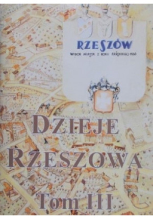 Dzieje Rzeszowa Tom III - książka  wyd. 2001