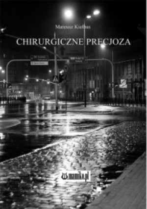 Chirurgiczne precjoza - Mateusz Kiełbas - książka  wyd. 2019