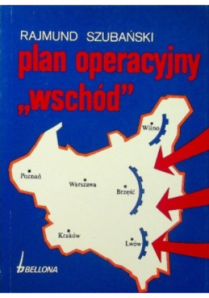Plan operacyjny ,,wschód'' - Rajmund Szubański - książka historyczna wyd. 1993