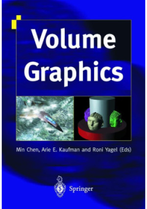 Volume Graphics - Min Chen, Arie E. Kaufman, Roni Yagel - książka  wyd. 2000