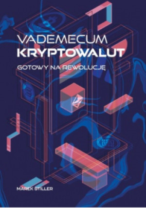 Vademecum kryptowalut - Marek Stiller - książka  wyd. 2022