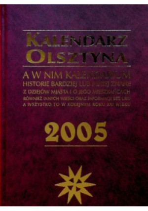 Kalendarz Olsztyna 2005 - książka historyczna wyd. 2005