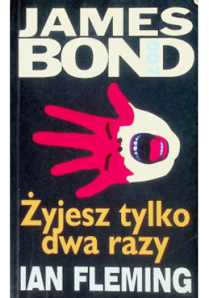 Żyjesz tylko dwa razy - Ian Fleming - książka  wyd. 2003