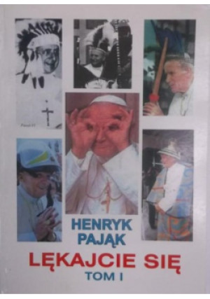 Lękajcie się Tom I - Henryk Pająk - książka reportaż wyd. 2010