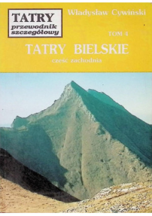 Tatry Bielskie Tom 4 - Władysław Cywiński - książka  wyd. 1997