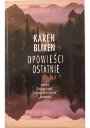 Opowieści ostatnie - Karen Blixen - książka  wyd. 1996