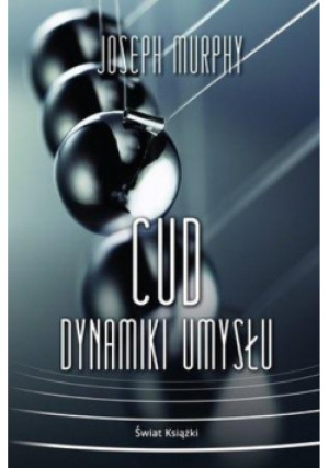 Cud dynamiki umysłu - Joseph Murphy - książka  wyd. 2022