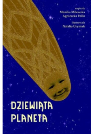 Dziewiąta planeta - Monika Milewska, Agnieszka Pollo - książka  wyd. 2023