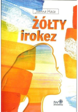 Żółty irokez - Joanna Hacz - książka  wyd. 2019