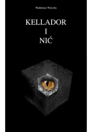 Kellador i nić - Waldemar Wierzba - książka  wyd. 2019