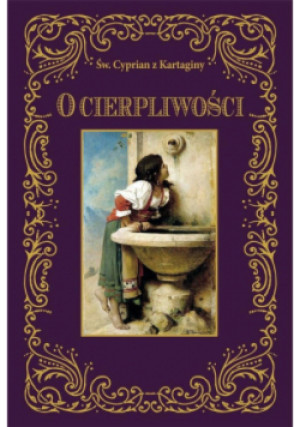 O Cierpliwości - Św. Cypran z Kartaginy - książka  wyd. 2021