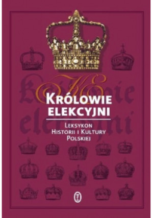 Królowie Elekcyjni - Irena Kaniewka - książka  wyd. 2006