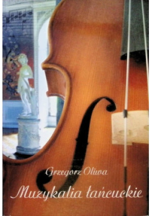 Muzykalia łańcuckie - Grzegorz Oliwa - książka  wyd. 2007