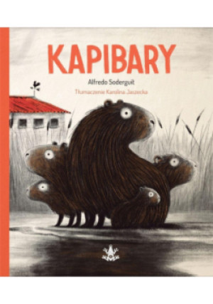 Kapibary - Alfredo Soderguit - książka  wyd. 2023