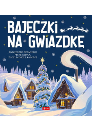 Bajeczki na gwiazdkę - książka  wyd. 2022