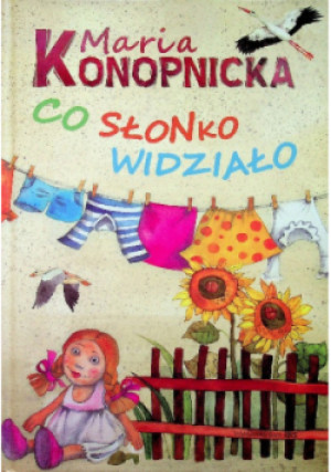 Co słonko widziało - Maria Konopnicka - książka  wyd. 2014