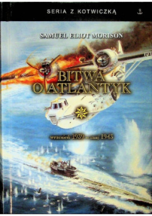 Bitwa o Atlantyk - Samuel Eliot Morison - książka historyczna wyd. 2015