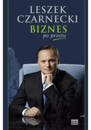 Biznes po prostu - Leszek Czarnecki - książka  wyd. 2011