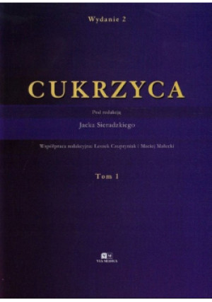 Cukrzyca Tom 1 - Jacek Sieradzki - książka  wyd. 2015