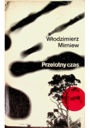 Przelotny czas - Włodzimierz Mirniew - książka  wyd. 1980