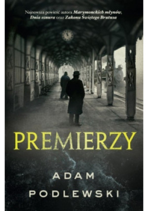 Premierzy - Adam Podlewski - książka  wyd. 2023