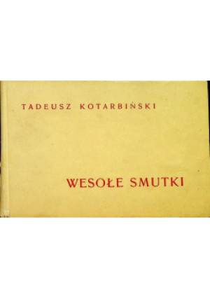 Wesołe smutki - Tadeusz Kotarbiński - książka wyd. 1966
