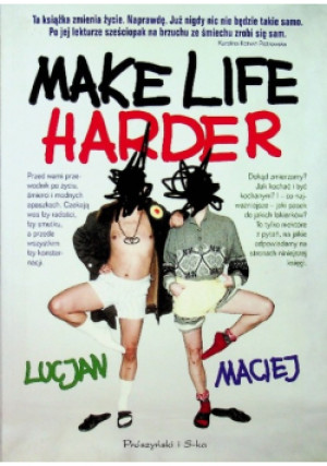 Make Life Harder - Anna Derengowska - książka  wyd. 2015