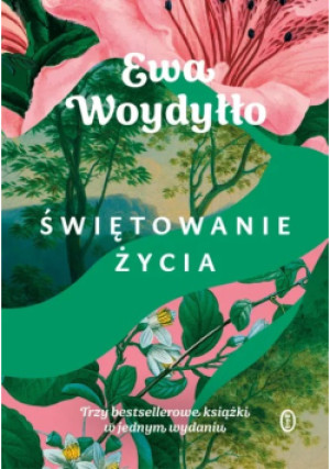 Świętowanie życia - Ewa Woydyłło - książka  wyd. 2025