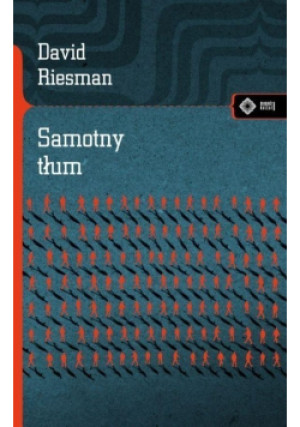 Samotny tłum - David Riesman - książka  wyd. 2011