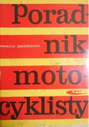 Poradnik motocyklisty - książka  wyd. 1962